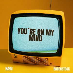 ดาวน์โหลดและฟังเพลง You're On My Mind พร้อมเนื้อเพลงจาก HÆGI