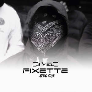 Album Fixette Afro Club oleh DJ Vielo