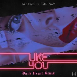 Like You (Dark Heart Remix) dari Eric Nam
