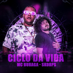 Listen to Ciclo da Vida (Explicit) song with lyrics from MC Buraga