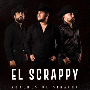 Listen to El Scrappy song with lyrics from Yoremes De Sinaloa