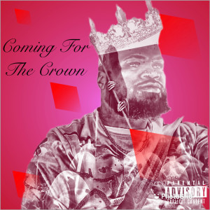 Album Coming for the Crown (Explicit) from D-Lloyd