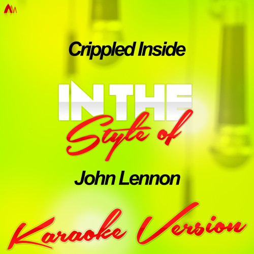 Crippled Inside (In the Style of John Lennon) [Karaoke Version] (Karaoke Version)