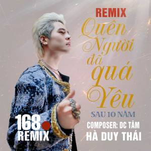 Hà Duy Thái的專輯Quên Người Đã Quá Yêu (Sau 10 Năm) (Remix)