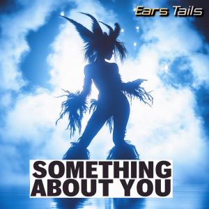 อัลบัม Something About You ศิลปิน Ears