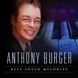 อัลบัม Best Loved Melodies ศิลปิน Anthony Burger