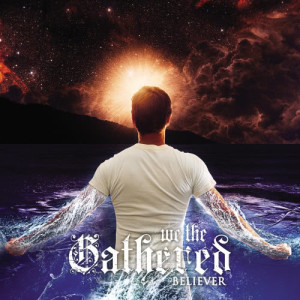 收聽We The Gathered的Believer歌詞歌曲