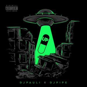 DJ Pauli的專輯UP (feat. DJ Pipe)