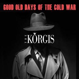 อัลบัม Good Old Days of the Cold War (Single Version) ศิลปิน The Korgis