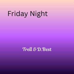 的專輯Friday Night (feat. D.Best) [Explicit]