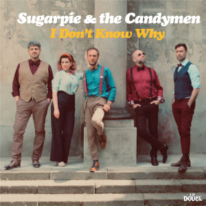 Sugarpie的专辑I Don't Know Why