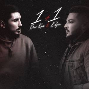 Listen to 1+1 (Explicit) song with lyrics from One Kam