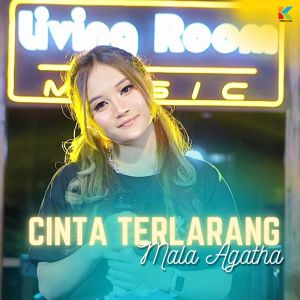 ดาวน์โหลดและฟังเพลง Cinta Terlarang พร้อมเนื้อเพลงจาก Mala Agatha