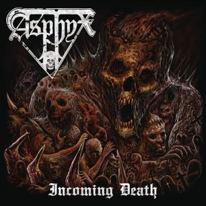 Asphyx的專輯Incoming Death