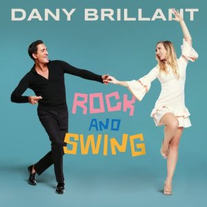 ดาวน์โหลดและฟังเพลง Rock and Swing พร้อมเนื้อเพลงจาก Dany Brillant