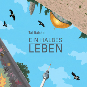 Tal Balshai的專輯Ein halbes Leben