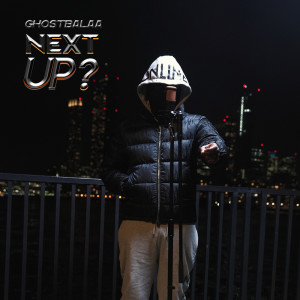 Ghostbalaa的专辑Next Up - S5-E35 (Explicit)