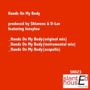 收聽Shlavens的Hands On My Body歌詞歌曲