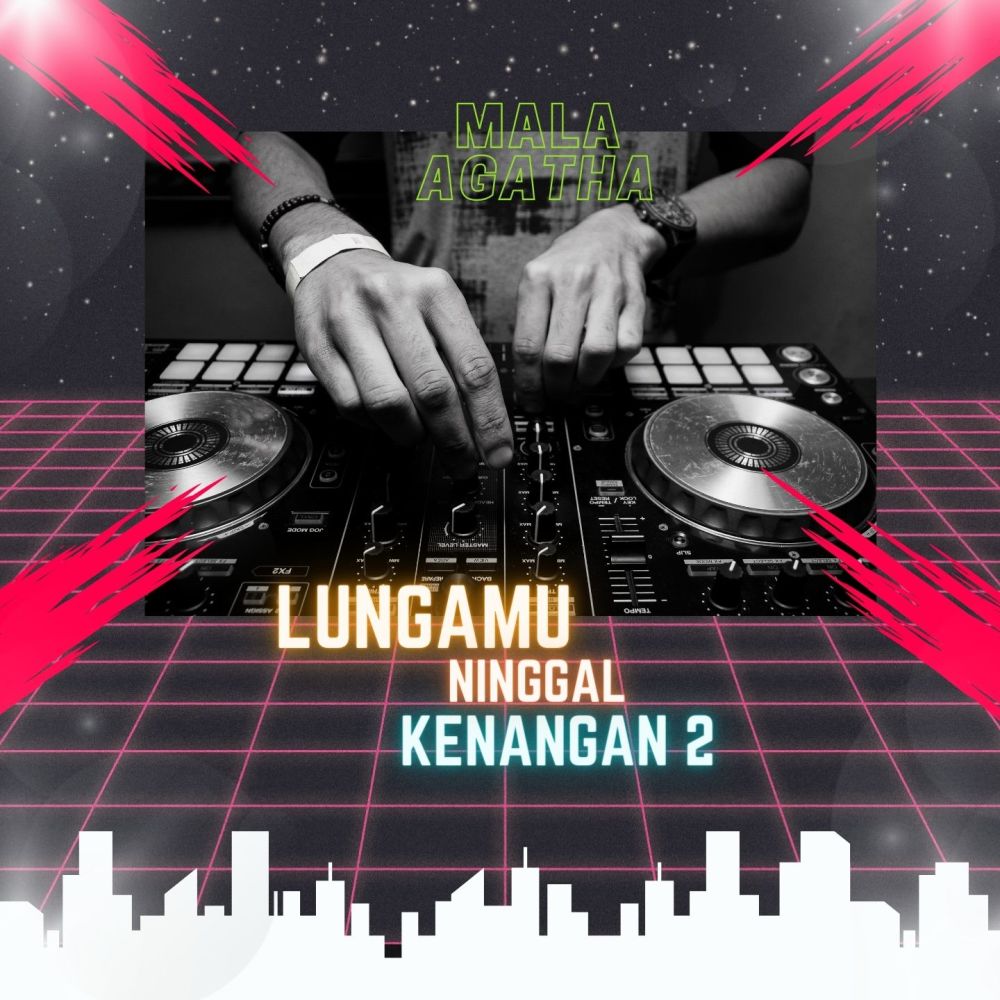 lungamu ninggal kenangan 2