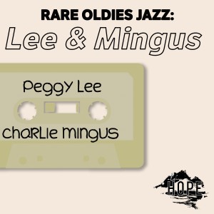 Rare Oldies Jazz: Lee & Mingus