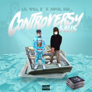 Album Controversy sells (Explicit) oleh Lil Will-E