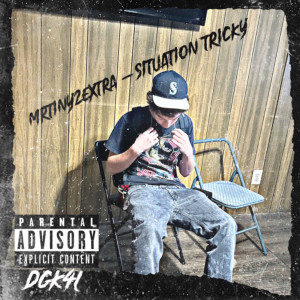 收聽MrTiny2Extra的Situation Tricky (Explicit)歌詞歌曲