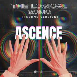 Listen to The Logical Song (Techno Version) song with lyrics from Ascence