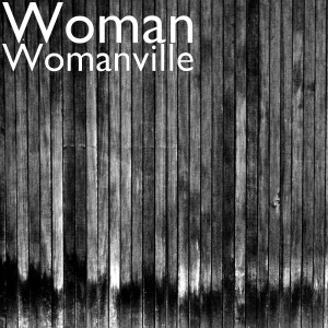 Album Womanville from Woman