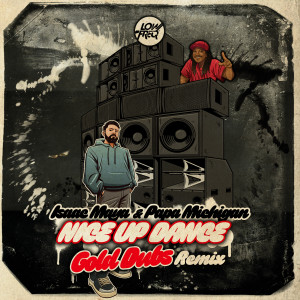 ดาวน์โหลดและฟังเพลง Nice Up Dance (GOLD Dubs Remix) พร้อมเนื้อเพลงจาก Isaac Maya