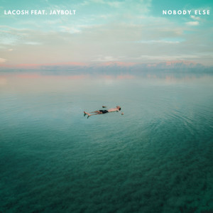 ดาวน์โหลดและฟังเพลง Nobody Else พร้อมเนื้อเพลงจาก Lacosh