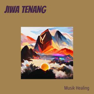 Listen to Jiwa Tenang song with lyrics from musik healing