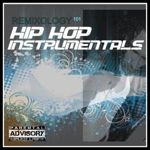 Remix ThaDon的專輯Remixology 101 (Hip Hop Instrumentals) (Explicit)