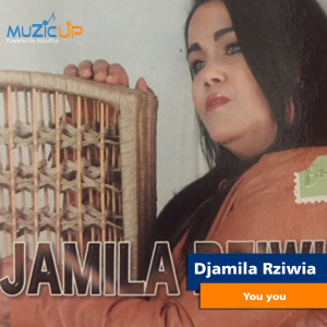 Listen to You You song with lyrics from Djamila Rziwia