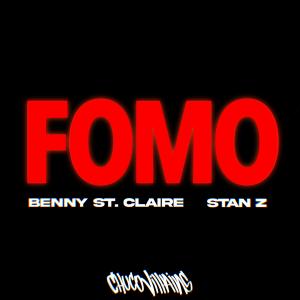 StanZ的專輯FOMO (feat. Benny St. Claire & Stan Z) (Explicit)