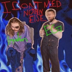 ดาวน์โหลดและฟังเพลง Don't Need Nothing Else (Explicit) พร้อมเนื้อเพลงจาก wav.runnrs