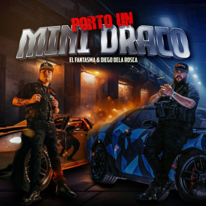 El Fantasma的專輯Porto un Mini Draco