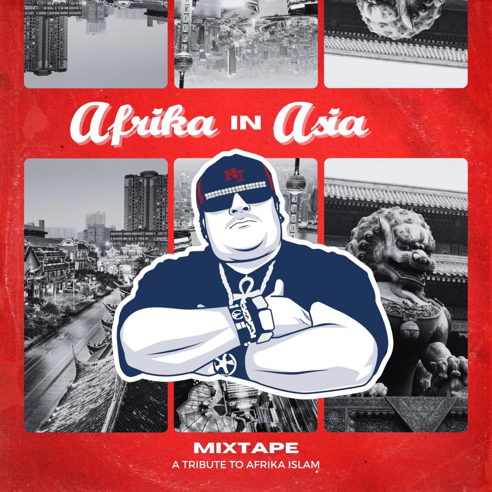 AFRIKA IN ASIA MIXTAPE (A TRIBUTE TO AFRIKA ISLAM) (Explicit)