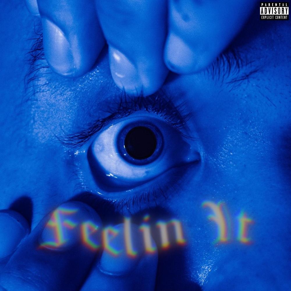 Feelin It (Explicit)