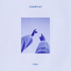 ดาวน์โหลดและฟังเพลง Complici พร้อมเนื้อเพลงจาก Fida