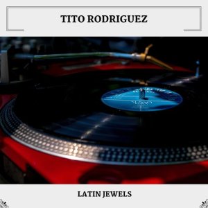 收聽Tito Rodriguez的Cuando Vuelva A Tu Lado (What A Difference A Day Made)歌詞歌曲