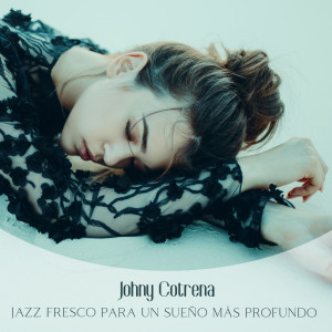 Listen to Jazz Pacífico de Verano song with lyrics from Johny Cotrena