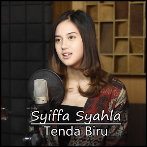 Dengarkan Tenda Biru lagu dari Syiffa Syahla dengan lirik