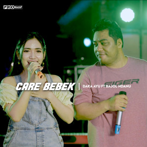 收听Dara Ayu的Care Bebek歌词歌曲