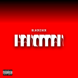 收聽Blackzack的HANOMAN (Explicit)歌詞歌曲