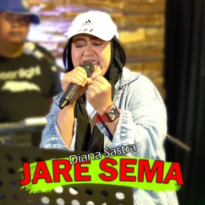 Listen to Jare Sema song with lyrics from Diana Sastra