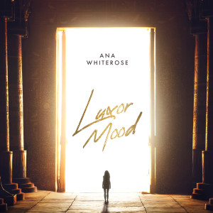 收聽Ana Whiterose的Luxor Mood歌詞歌曲