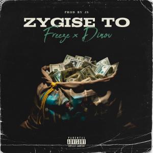 Freeze的專輯ZYGISE TO (feat. DINOV) [Explicit]