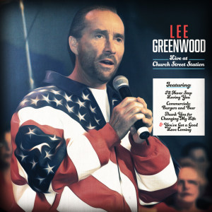Album Lee Greenwood Live at Church Street Station from Lee Greenwood