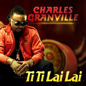 Album Ti Ti Lai Lai from Charles Granville