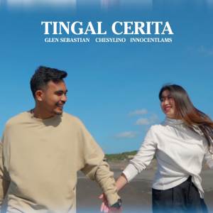 Album TINGGAL CERITA Feat. Glen Sebastian & Chesylino oleh Innocentlams